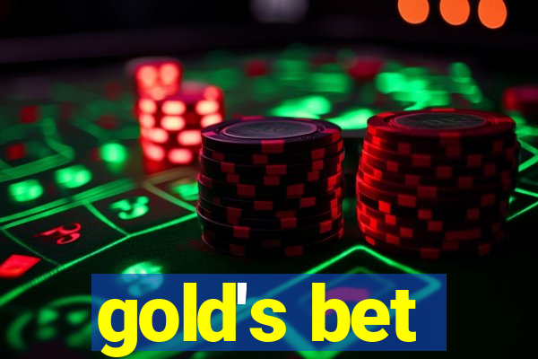 gold's bet