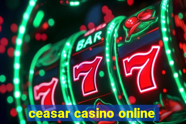 ceasar casino online