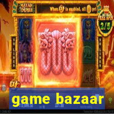 game bazaar