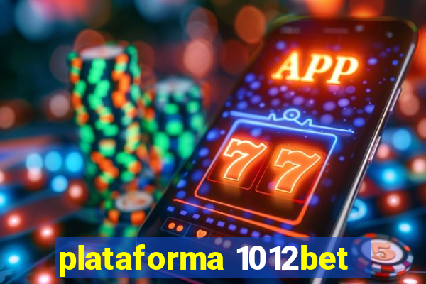 plataforma 1012bet