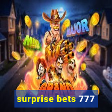 surprise bets 777