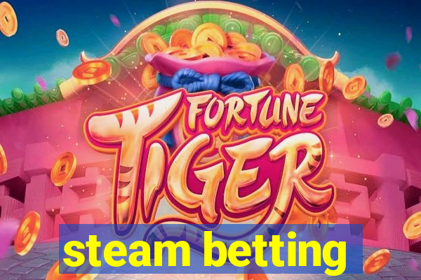 steam betting