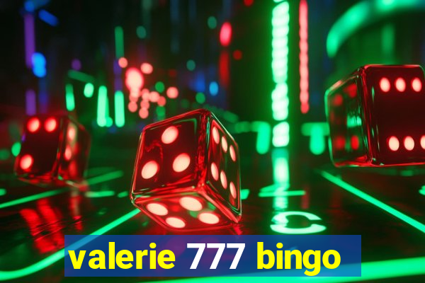 valerie 777 bingo