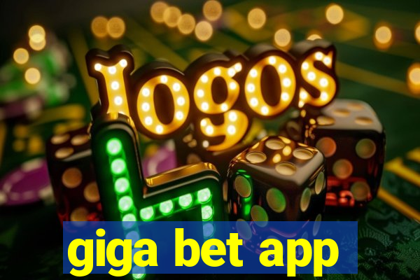 giga bet app