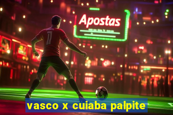 vasco x cuiaba palpite