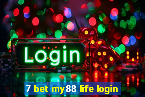 7 bet my88 life login