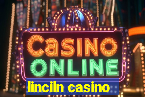 linciln casino