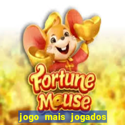 jogo mais jogados do mundo