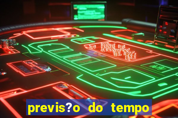 previs?o do tempo grajau sp