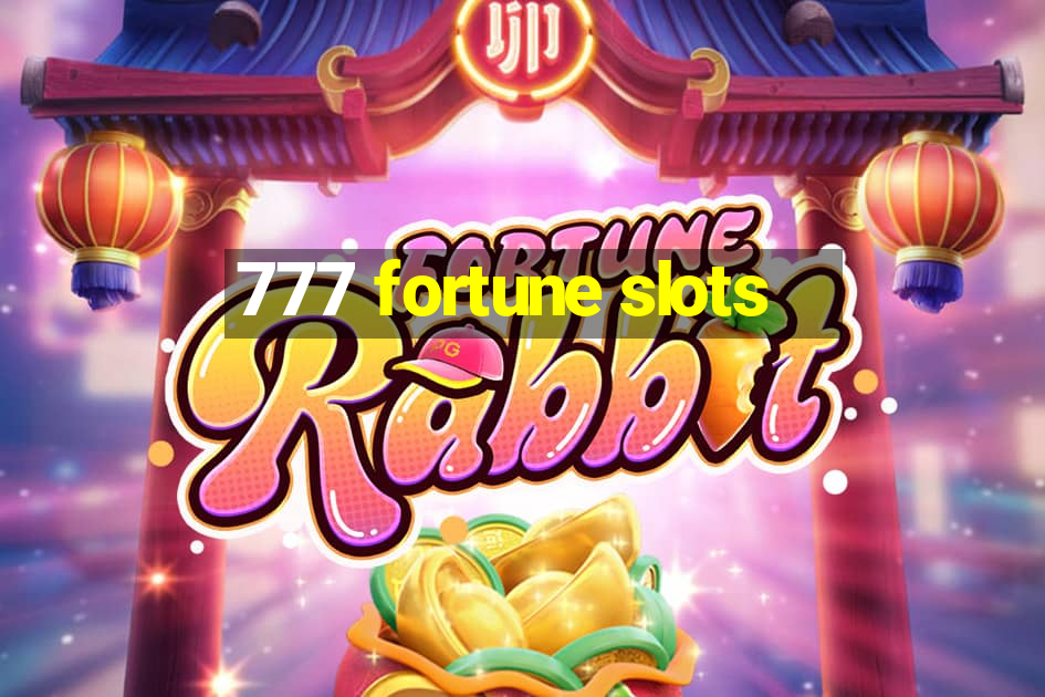 777 fortune slots