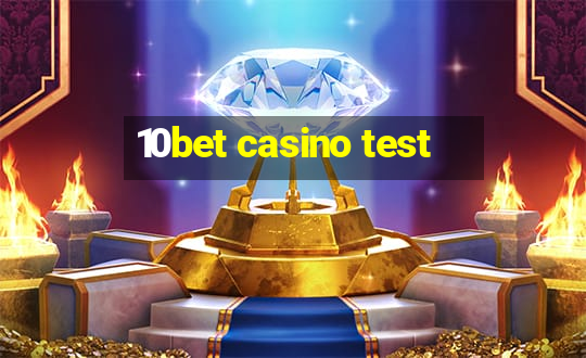 10bet casino test