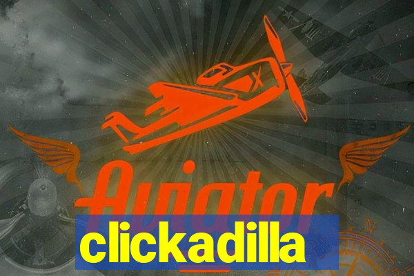 clickadilla