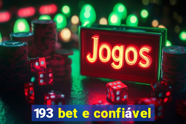 193 bet e confiável