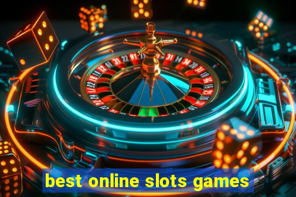 best online slots games