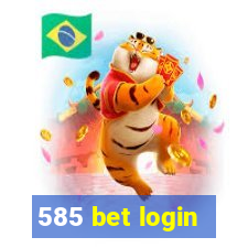 585 bet login