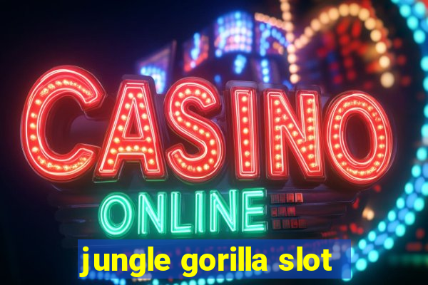 jungle gorilla slot