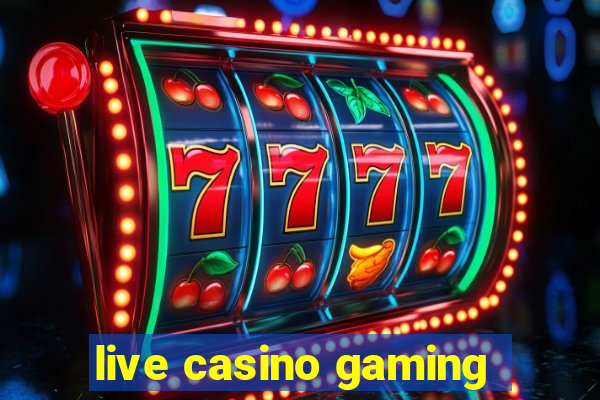 live casino gaming