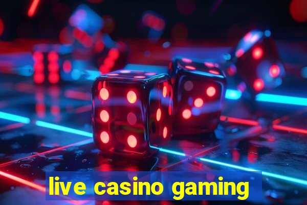 live casino gaming