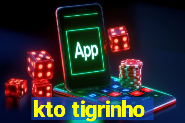 kto tigrinho