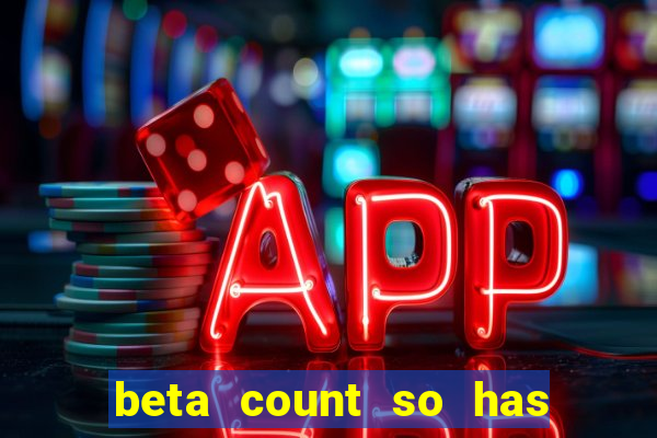 beta count so has changed pt br