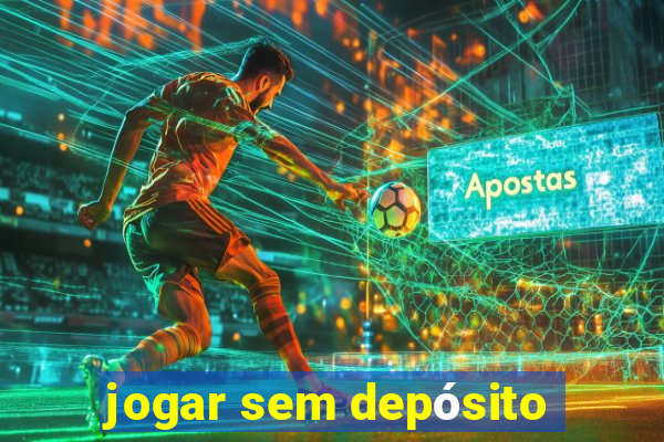 jogar sem depósito