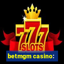 betmgm casino: