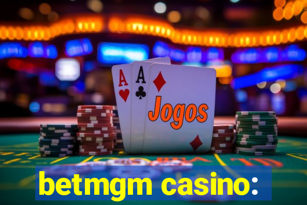 betmgm casino: