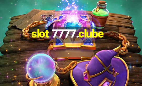 slot 7777.clube