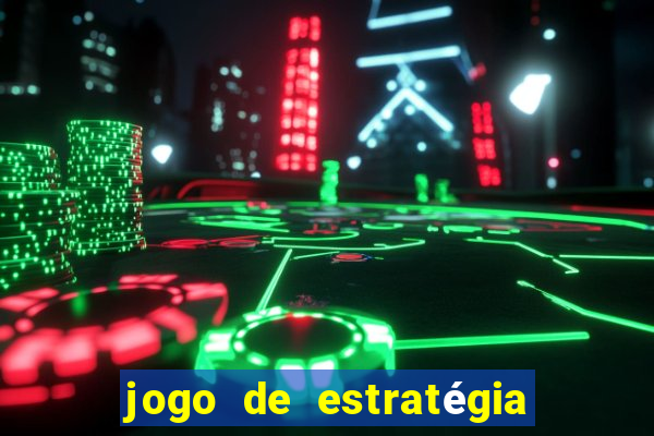 jogo de estratégia para celular