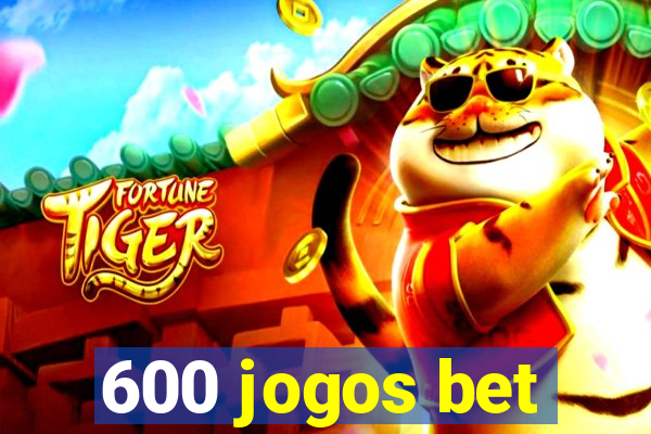 600 jogos bet