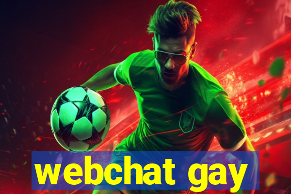 webchat gay