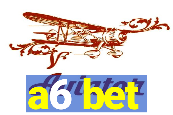 a6 bet