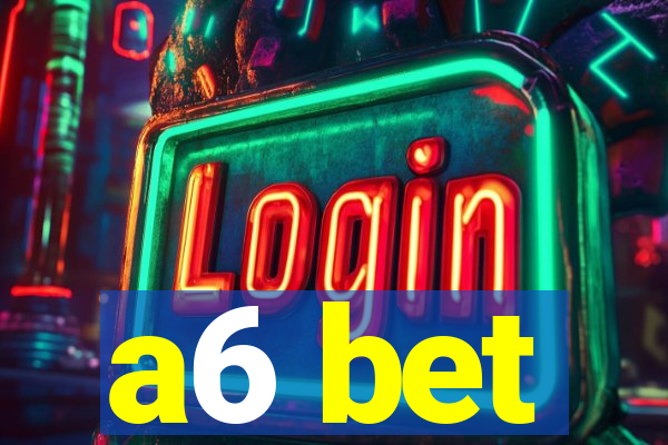 a6 bet