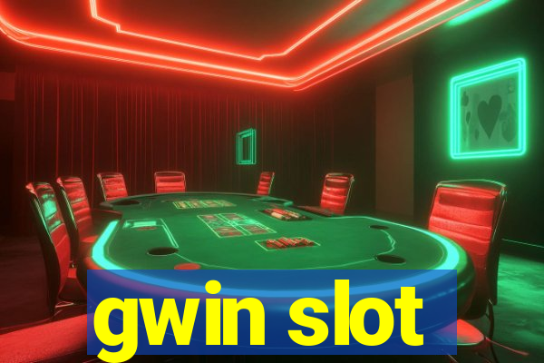 gwin slot