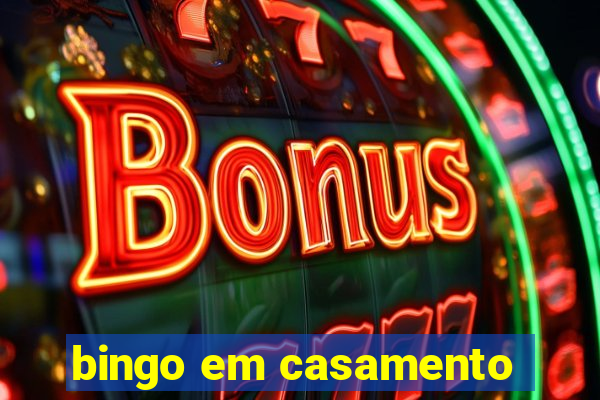 bingo em casamento