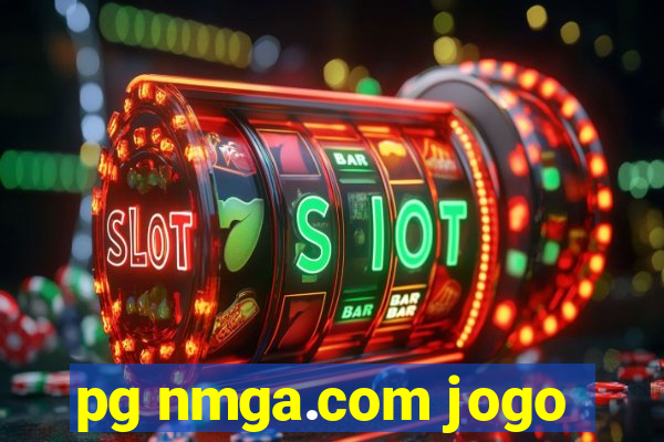 pg nmga.com jogo