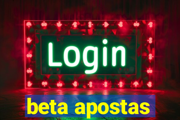 beta apostas