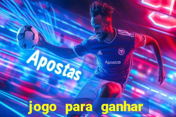 jogo para ganhar dinheiro de verdade no pix sem deposito