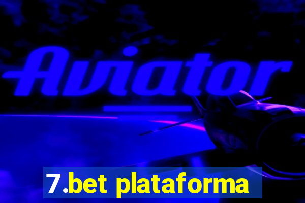 7.bet plataforma