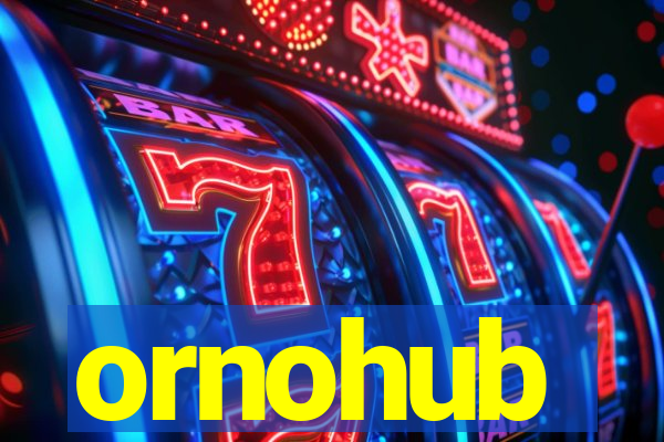 ornohub