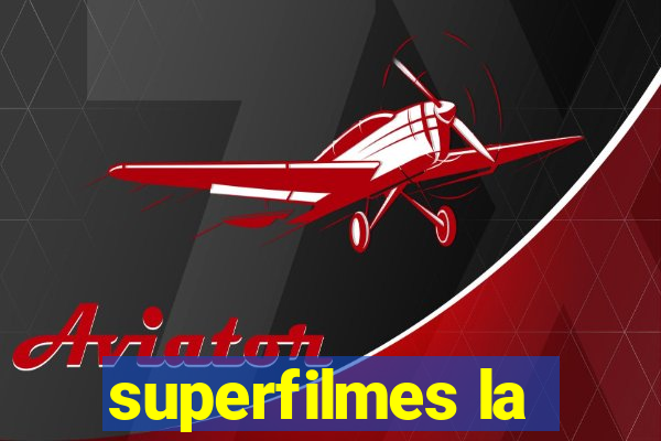 superfilmes la