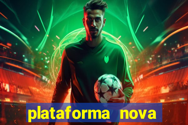 plataforma nova pagando no cadastro sem dep贸sito