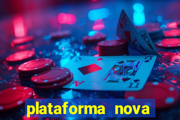 plataforma nova pagando no cadastro sem dep贸sito