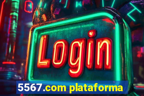 5567.com plataforma