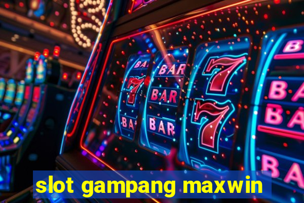 slot gampang maxwin