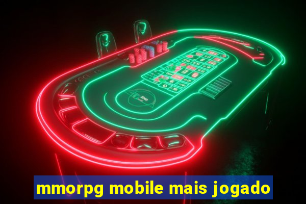 mmorpg mobile mais jogado