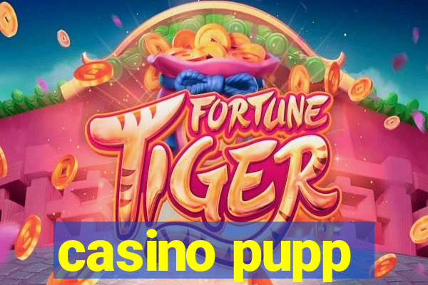 casino pupp