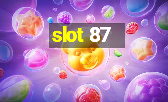 slot 87