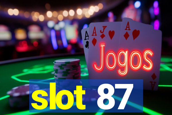 slot 87