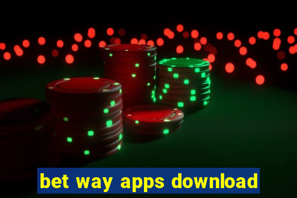 bet way apps download